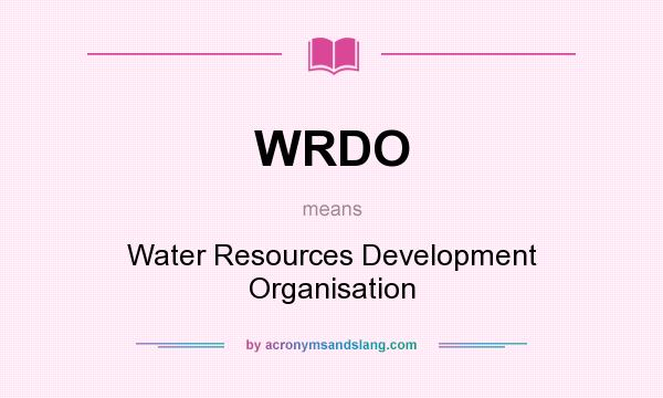 What does WRDO mean? It stands for Water Resources Development Organisation