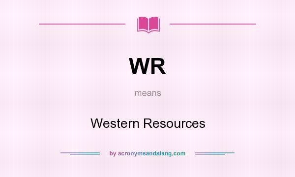 What does WR mean? It stands for Western Resources