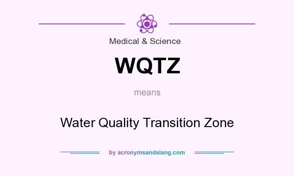 What does WQTZ mean? It stands for Water Quality Transition Zone