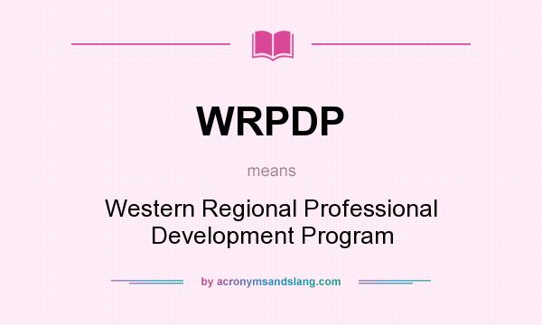 What does WRPDP mean? It stands for Western Regional Professional Development Program