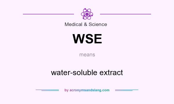 What does WSE mean? It stands for water-soluble extract