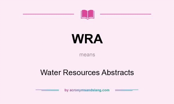 What does WRA mean? It stands for Water Resources Abstracts
