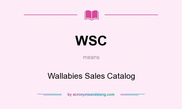 What does WSC mean? It stands for Wallabies Sales Catalog