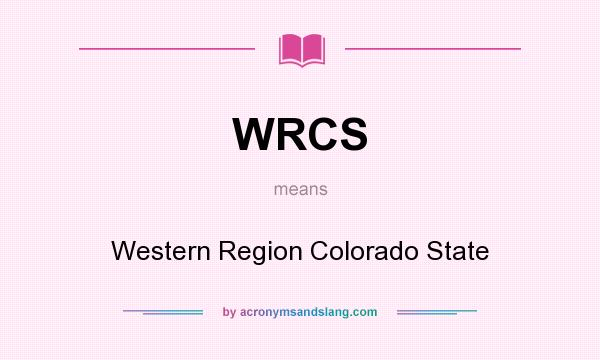 What does WRCS mean? It stands for Western Region Colorado State