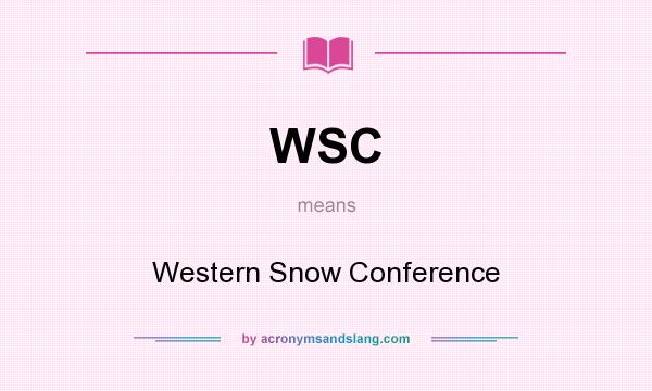 What does WSC mean? It stands for Western Snow Conference