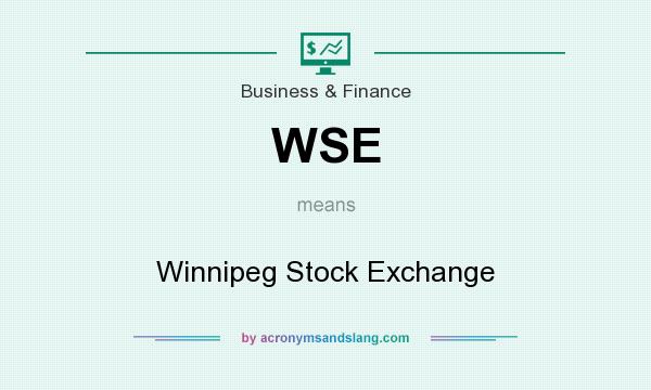 What does WSE mean? It stands for Winnipeg Stock Exchange