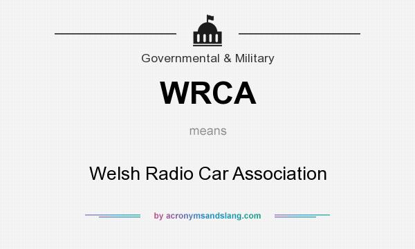 What does WRCA mean? It stands for Welsh Radio Car Association