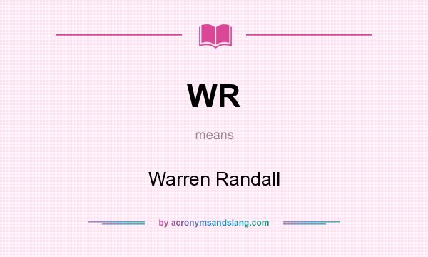 What does WR mean? It stands for Warren Randall