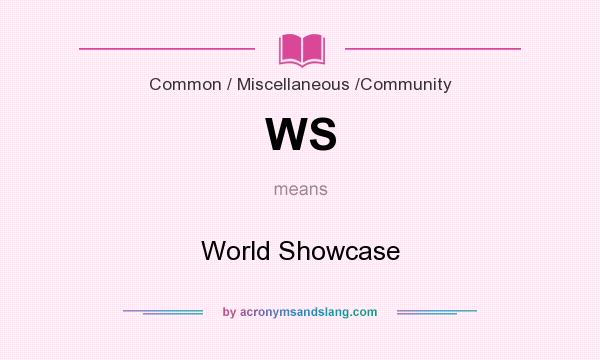 What does WS mean? It stands for World Showcase