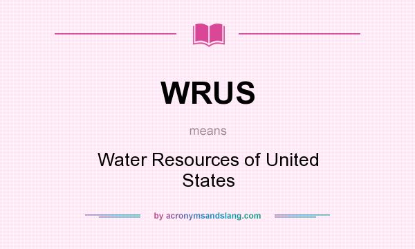 What does WRUS mean? It stands for Water Resources of United States