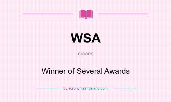 What does WSA mean? It stands for Winner of Several Awards