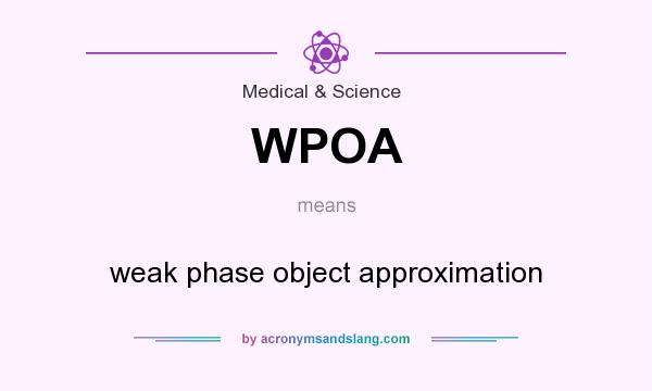 What does WPOA mean? It stands for weak phase object approximation
