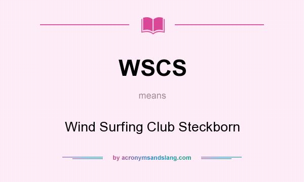 What does WSCS mean? It stands for Wind Surfing Club Steckborn