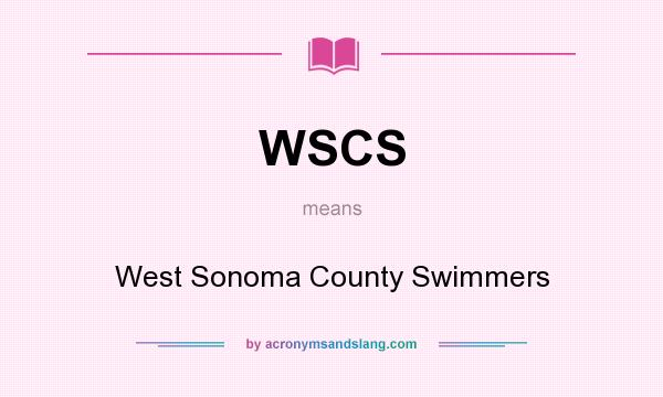 What does WSCS mean? It stands for West Sonoma County Swimmers