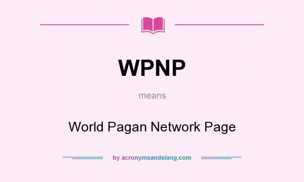 What does WPNP mean? It stands for World Pagan Network Page