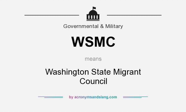 What does WSMC mean? It stands for Washington State Migrant Council