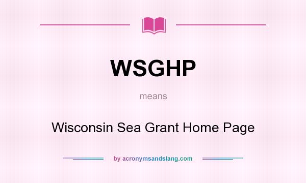 What does WSGHP mean? It stands for Wisconsin Sea Grant Home Page