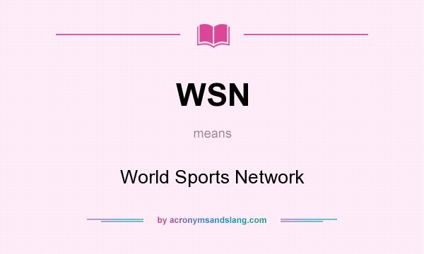 What does WSN mean? It stands for World Sports Network