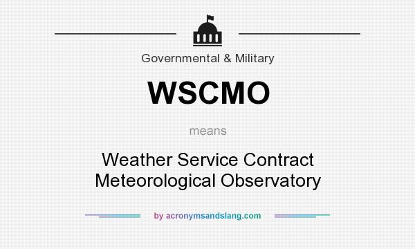 What does WSCMO mean? It stands for Weather Service Contract Meteorological Observatory