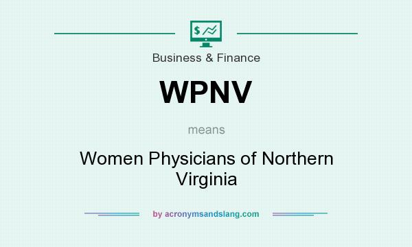 What does WPNV mean? It stands for Women Physicians of Northern Virginia