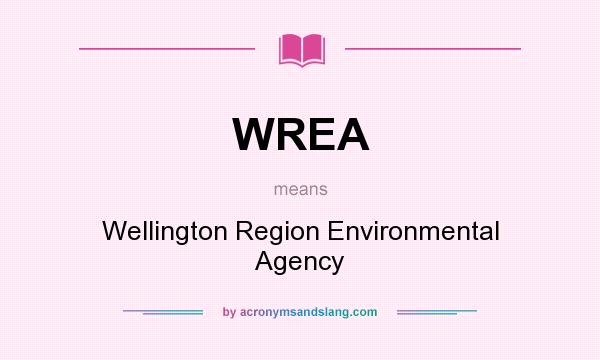 What does WREA mean? It stands for Wellington Region Environmental Agency