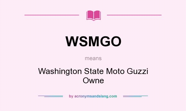 What does WSMGO mean? It stands for Washington State Moto Guzzi Owne