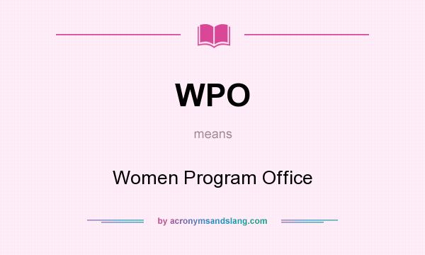 What does WPO mean? It stands for Women Program Office