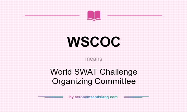What does WSCOC mean? It stands for World SWAT Challenge Organizing Committee