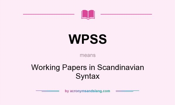 What does WPSS mean? It stands for Working Papers in Scandinavian Syntax