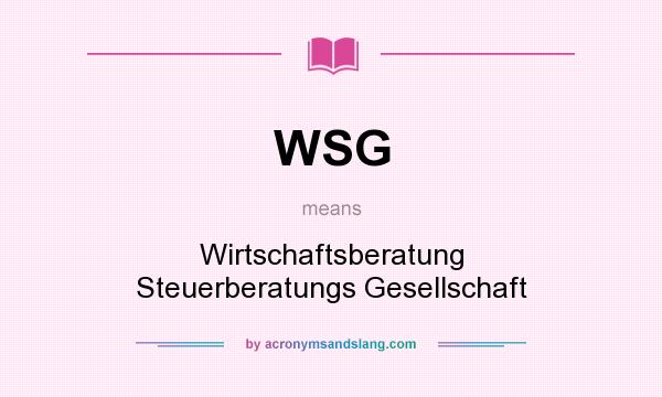 What does WSG mean? It stands for Wirtschaftsberatung Steuerberatungs Gesellschaft