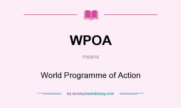What does WPOA mean? It stands for World Programme of Action