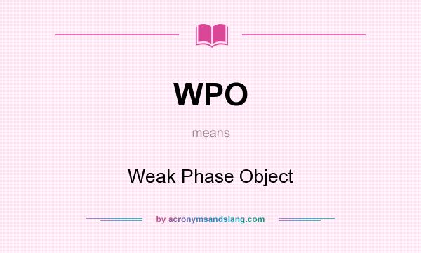 What does WPO mean? It stands for Weak Phase Object