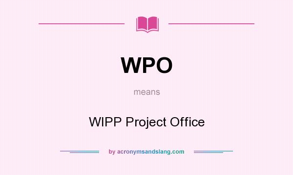 What does WPO mean? It stands for WIPP Project Office