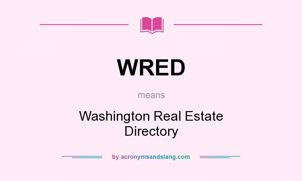 What does WRED mean? It stands for Washington Real Estate Directory