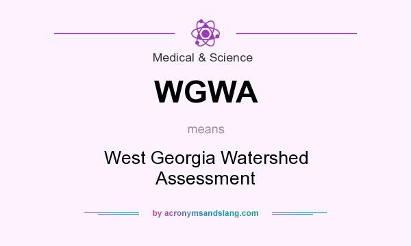 What does WGWA mean? It stands for West Georgia Watershed Assessment