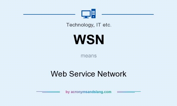 What does WSN mean? It stands for Web Service Network