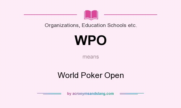 What does WPO mean? It stands for World Poker Open