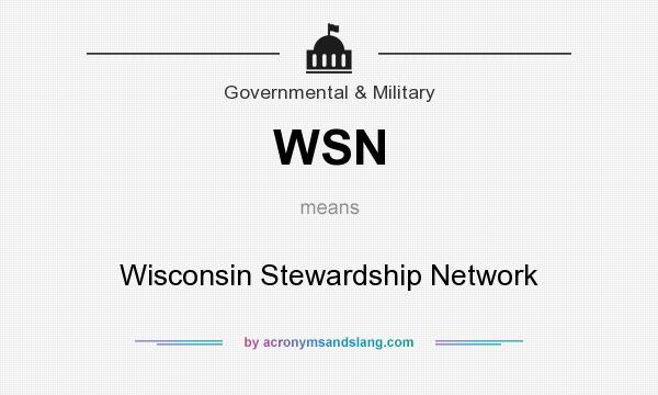 What does WSN mean? It stands for Wisconsin Stewardship Network