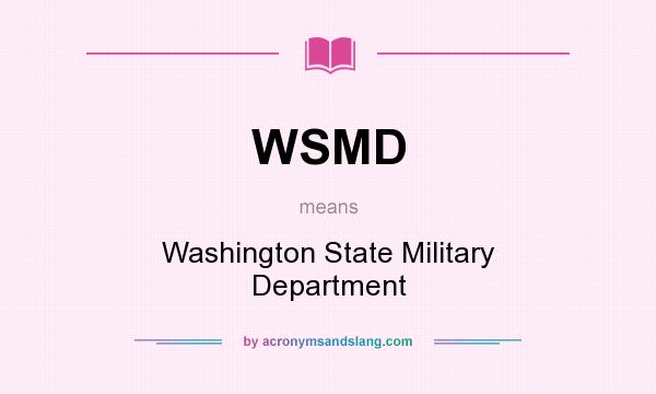 What does WSMD mean? It stands for Washington State Military Department