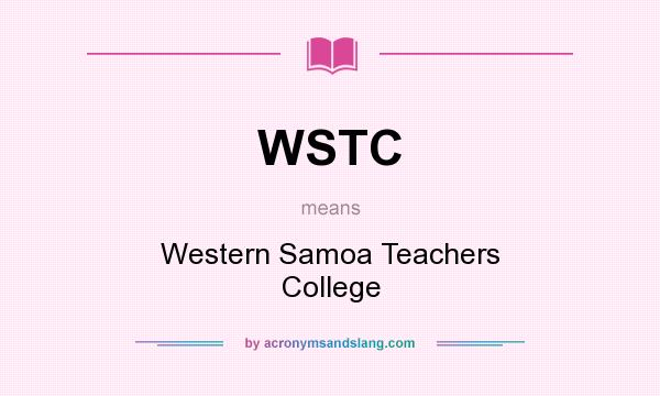 What does WSTC mean? It stands for Western Samoa Teachers College