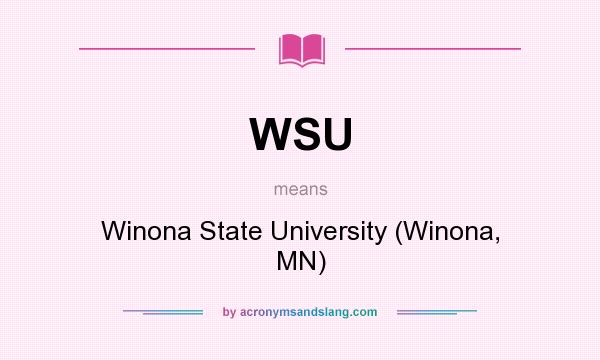 What does WSU mean? It stands for Winona State University (Winona, MN)