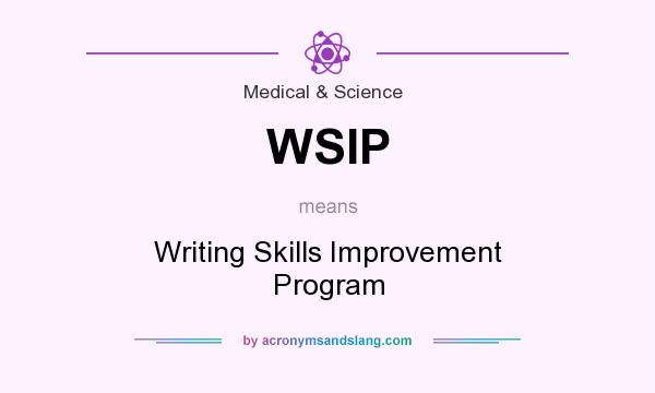 What does WSIP mean? It stands for Writing Skills Improvement Program