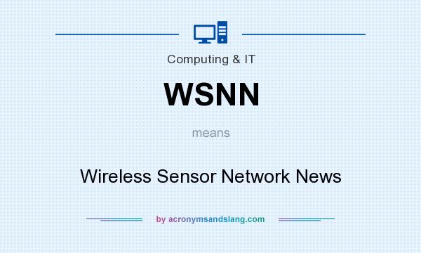 What does WSNN mean? It stands for Wireless Sensor Network News
