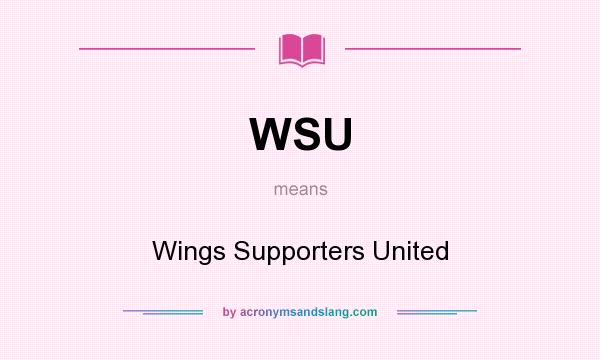 What does WSU mean? It stands for Wings Supporters United