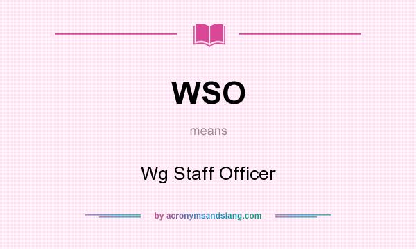 What does WSO mean? It stands for Wg Staff Officer