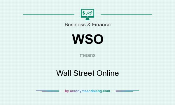 What does WSO mean? It stands for Wall Street Online