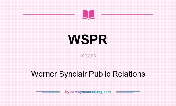 What does WSPR mean? It stands for Werner Synclair Public Relations