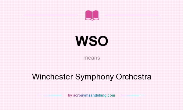 What does WSO mean? It stands for Winchester Symphony Orchestra