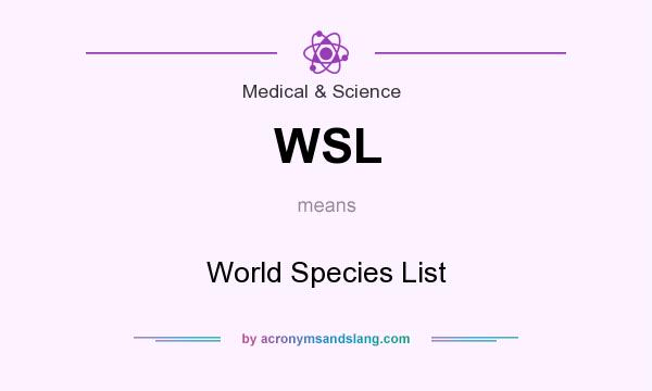 What does WSL mean? It stands for World Species List