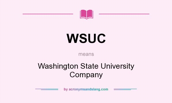 What does WSUC mean? It stands for Washington State University Company